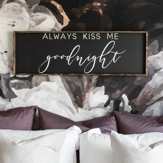 Williamraedesigns - Always Kiss Me Goodnight