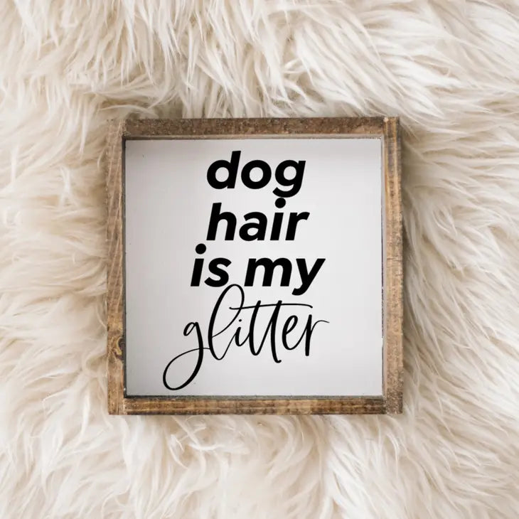Williamraedesigns - Dog Hair is My Glitter